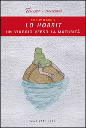 Lo Hobbit. Un viaggio verso la maturità William H. Green