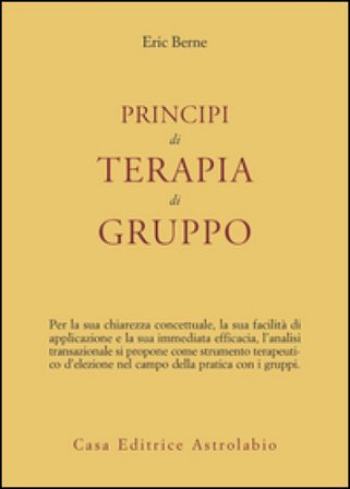 Principi di terapia di gruppo Eric Berne
