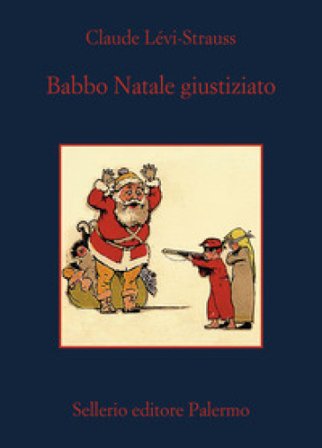 Babbo Natale giustiziato Claude Levi-Strauss