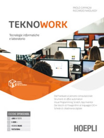 TeknoWork. Tecnologie informatiche e laboratorio. Per gli Ist. tecnici e professionali. Con e-book. Con espansione online Paolo Camagni