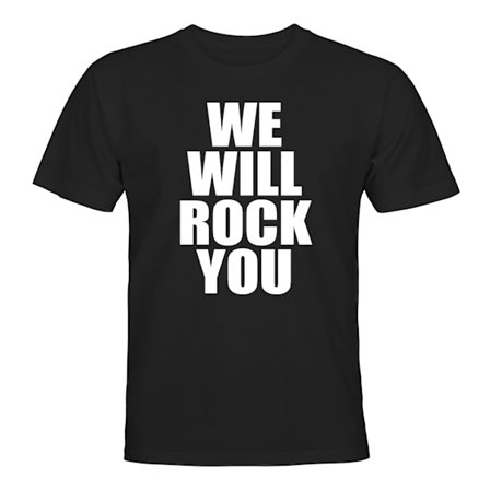 We Will Rock You - T-SHIRT - HERR