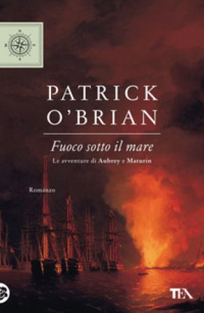 Fuoco sotto il mare Patrick O'brian