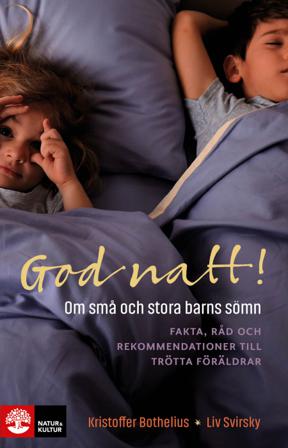 God natt! : om små och stora barns sömn - Bok av Kristoffer Bothelius & Liv Svirsky - Danskt band