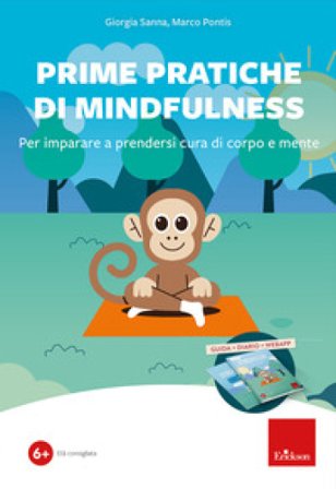 Prime pratiche di mindfulness. Per imparare a prendersi cura di corpo e mente. Kit. Con Codice per l'attivazione della webapp. Con diario Giorgia 