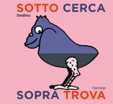 Sotto cerca sopra trova. Ediz. a colori Thierry Dedieu