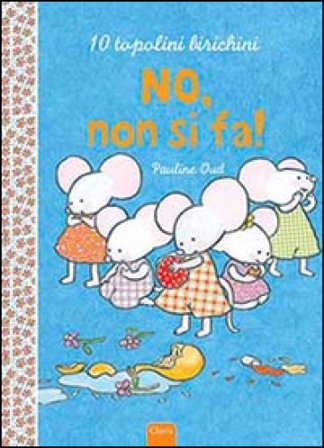 No, non si fa! Ediz. illustrata Pauline Oud