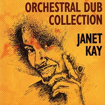 Orchestral dub collection Janet Kay