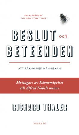 Beslut och beteenden : att räkna med människan - Bok av Richard Thaler - Inbunden
