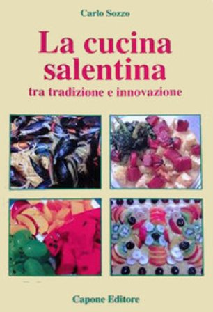 Cucina del Salento tra tradizione e innovazione Carlo Sozzo