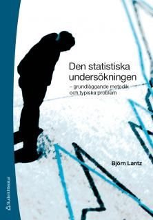 Den statistiska undersökningen : - grundläggande metodik och typiska problem