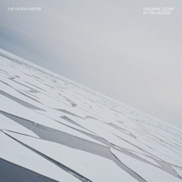 The north water (original score) Tim Hecker