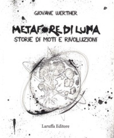 Metafore di Luna. Storie di moti e rivoluzioni Giovane Werther