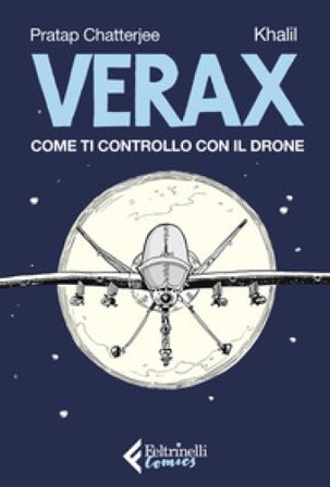 Verax. Come ti controllo con il drone Pratap Chatterjee
