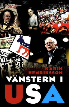 Vänstern i USA - Bok av Karin Henriksson - Inbunden
