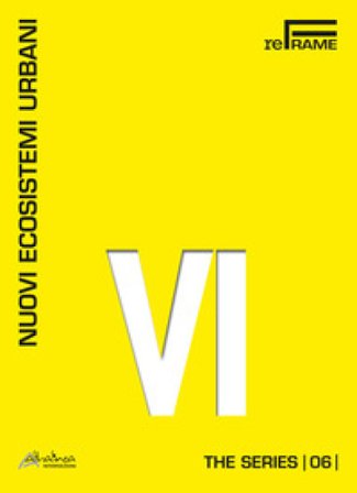 Nuovi ecosistemi urbani. The series