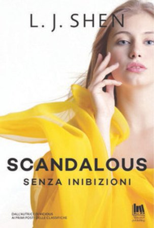 Scandalous. Senza inibizioni L. J. Shen