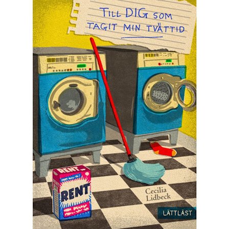 Till dig som tagit min tvättid (inbunden)