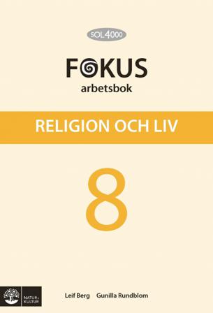 SOL 4000 Religion och liv 8 Fokus Arbetsbok - Bok av Leif Berg & Gunilla Rundblom - Häfte