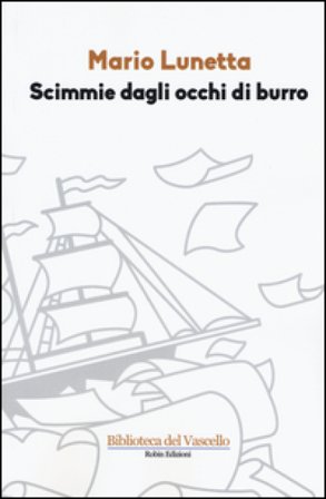 Scimmie dagli occhi di burro Mario Lunetta