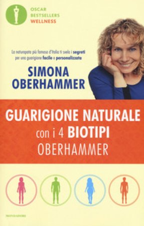 Guarigione naturale con i 4 biotipi Oberhammer Simona Oberhammer