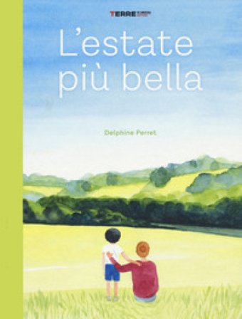 L'estate più bella. Ediz. a colori Delphine Perret