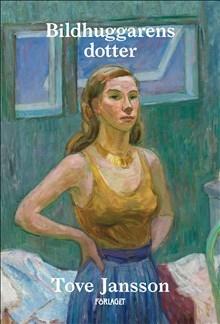 Bildhuggarens dotter - Bok av Tove Jansson - Danskt band