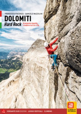Dolomiti. Hard rock. Arrampicate classiche e moderne tra il 6c e l'8a Francesco Piacenza