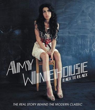 Back to black (la vera storia dell'album Amy Winehouse