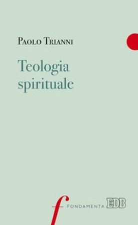 Teologia spirituale Paolo Trianni