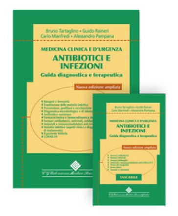 Medicina clinica e d'urgenza. Antibiotici e infezioni Guida diagnostica e terapeutica Bruno Tartaglino