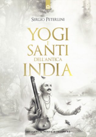 Yogi e santi dell'India Sergio Peterlini