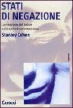 Stati di negazione. La rimozione del dolore nella società contemporanea Stanley Cohen