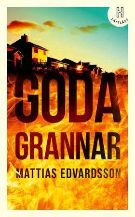 Goda grannar (lättläst) - Bok av Mattias Edvardsson - Kartonnage