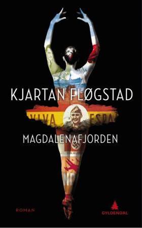 Magdalenafjorden - Bok av Kjartan Fløgstad - Hardback