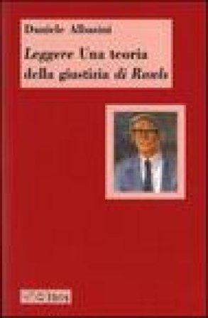 Leggere «Una teoria della giustizia» di Rawls Daniele Albasini