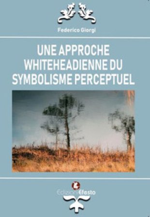 Une approche whiteheadienne du symbolisme perceptuel Federico Giorgi