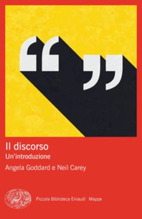 Il discorso. Un'introduzione Angela Goddard