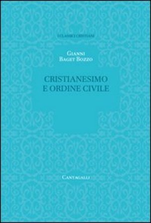 Cristianesimo e ordine civile Gianni Baget Bozzo
