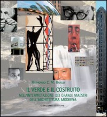 Il verde e il costruito Raimondo C. M. Grassi