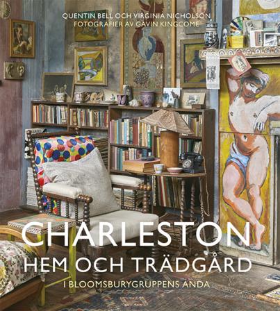 Charleston : hem och trädgård i Bloomsburygruppens anda - Bok av Virginia Nicholson & Quentin Bell - Danskt band