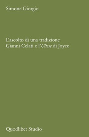 L'ascolto di una tradizione. Gianni Celati e l'Ulisse di Joyce Simone Giorgio
