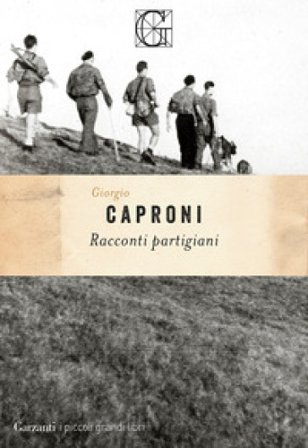 Racconti partigiani Giorgio Caproni