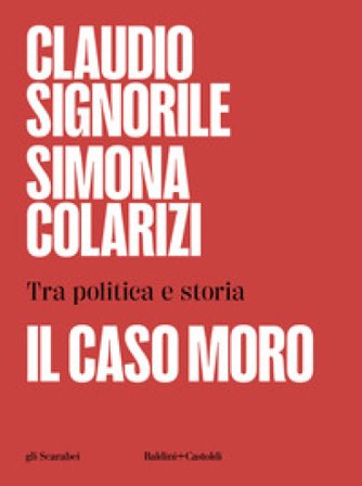 Il caso Moro. Tra politica e storia Claudio Signorile