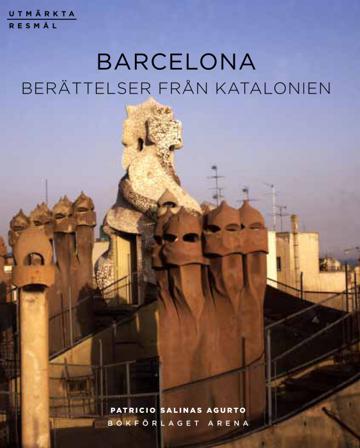 Barcelona - berättelser från Katalonien - Bok av Patricio Salinas Agurto - Danskt band