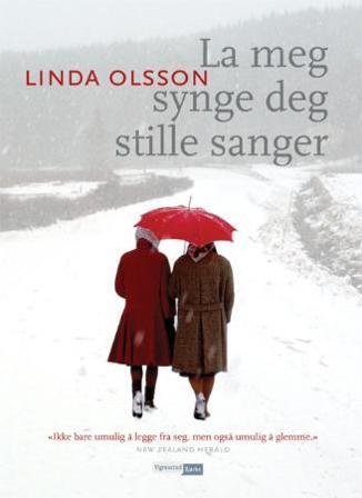La meg synge deg stille sanger - Bok av Linda Olsson - Hardback
