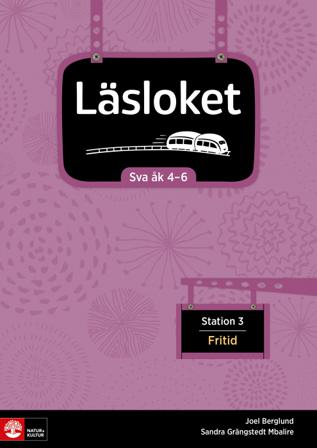 Läsloket åk 4-6 Station 3 Fritid - Bok av Sandra Grängstedt Mbalire & Joel Berglund - Häfte