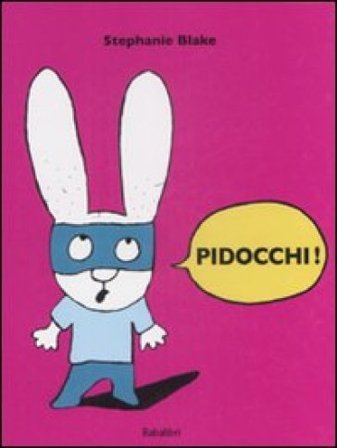 Pidocchi! Ediz. illustrata Stephanie Blake