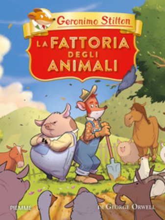 La fattoria degli animali di George Orwell Geronimo Stilton