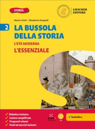La bussola della Storia. Le coordinate per orientarsi nel tempo. L'essenziale. Per la Scuola media. Vol. 2 Marta Ciotti