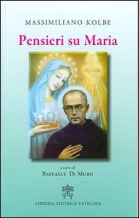 Pensieri su Maria Massimiliano (san) Kolbe
